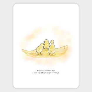 Baby chicks, even on our darkest days, a ray of hope, spirt animals Sticker